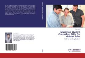Mastering Student Counseling Skills For Greater Sales di Shah Jamal edito da LAP Lambert Academic Publishing