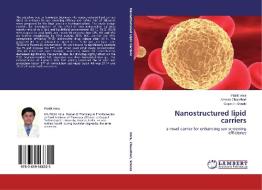Nanostructured lipid carriers di Pratik Vora, Amruta Chaudhari, Gajanan Shinde edito da LAP Lambert Academic Publishing
