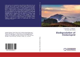 Biodegradation of Imidacloprid di Nasrin Sabourmoghaddam, Mohamad Pauzi Zakaria edito da LAP Lambert Academic Publishing