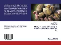 Study of Genetic Diversity in Potato (Solanum tuberosum L.) di M. Nasiruddin, M. Monzur Hossain, A. K. M. Rafiul Islam edito da LAP Lambert Academic Publishing