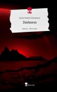 Darkness. Life is a Story - story.one di Jolina Noémi Horstmann edito da story.one publishing