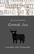 Grand Jus di Bernhard Motzek edito da Books on Demand