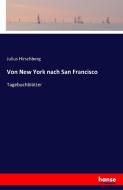 Von New York nach San Francisco di Julius Hirschberg edito da hansebooks