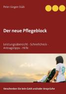 Der neue Pflegeblock di Peter Jürgen Stäb edito da Books on Demand