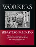 Sebastião Salgado. Workers. An Archaeology of the Industrial Age edito da Taschen GmbH