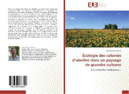 Écologie des colonies d'abeilles dans un paysage de grandes cultures di Jean-François Odoux edito da Editions universitaires europeennes EUE