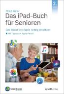 Das iPad für Senioren di Philip Kiefer edito da Dpunkt.Verlag GmbH
