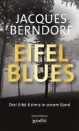 Eifel-Blues di Jacques Berndorf edito da Grafit Verlag