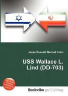 Uss Wallace L. Lind (dd-703) edito da Book On Demand Ltd.