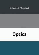 Optics di Edward Nugent edito da Book On Demand Ltd.
