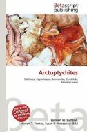 Arctoptychites edito da Betascript Publishing