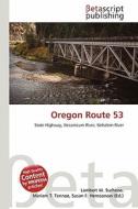 Oregon Route 53 edito da Betascript Publishing