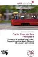Cable Cars De San Francisco edito da Anim Publishing