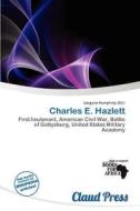 Charles E. Hazlett edito da Claud Press