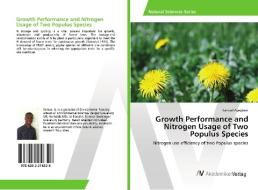 Growth Performance and Nitrogen Usage of Two Populus Species di Samuel Ayegbeni edito da AV Akademikerverlag