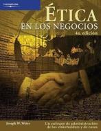 Etica En Los Negocios di Joseph W. Weiss edito da Cengage Learning Editores S.a. De C.v.