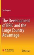The Development of BRIC and the Large Country Advantage di Yao Ouyang edito da Springer Singapore