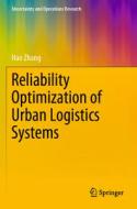 Reliability Optimization of Urban Logistics Systems di Hao Zhang edito da SPRINGER NATURE
