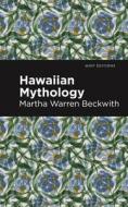 Hawaiian Mythology di Martha Warren Beckwith edito da MINT ED