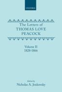 The Letters of Thomas Love Peacock: Volume 2 di Thomas Love Peacock edito da OXFORD UNIV PR