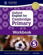Oxford English for Cambridge Primary Workbook 5 di Emma Danihel, Alison E. Barber edito da Oxford University Press