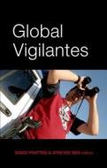 Global Vigilantes edito da Oxford University Press, USA