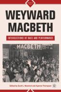 Weyward Macbeth: Intersections of Race and Performance edito da SPRINGER NATURE