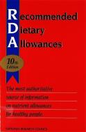 Recommended Dietary Allowances di Subcommittee on the Tenth Edition of the Recommended Dietary Allowances, Food and Nutrition Board, Commission on Life Scie edito da National Academies Press