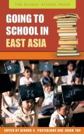 Going to School in East Asia edito da ABC-CLIO