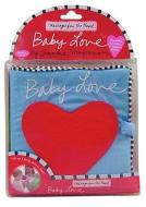 Messages from the Heart: Baby Love: Huggable, Lovable, Snuggable Books di Sandra Magsamen edito da LB Kids