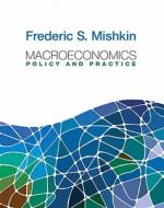 Macroeconomics: Policy and Practice di Frederic S. Mishkin edito da Addison-Wesley Professional