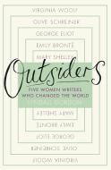 Outsiders di Lyndall Gordon edito da Little, Brown Book Group