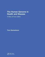 The Human Genome in Health and Disease di Tore (University of Gothenburg Samuelsson edito da Taylor & Francis Ltd