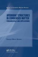 Aperiodic Structures in Condensed Matter di Enrique Macia Barber edito da Taylor & Francis Ltd