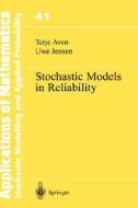 Stochastic Models In Reliability di Terje Aven, Uwe Jensen edito da Springer-verlag New York Inc.
