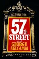 Fifty-Seventh Street di George Selcamm edito da W W NORTON & CO