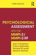Psychological Assessment with the MMPI-2 / MMPI-2-RF di Alan F. Friedman, P. Kevin Bolinskey, Richard W. Levak, David S. Nichols edito da Taylor & Francis Ltd