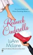 Redneck Cinderella di Luann Mclane edito da PUT