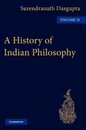 A History of Indian Philosophy di Dasgupta, Surendranath Dasgupta, Dasgupta Dasgupta edito da Cambridge University Press