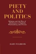 Piety and Politics di Mary Fulbrook edito da Cambridge University Press