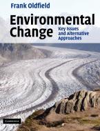 Environmental Change di Frank Oldfield edito da Cambridge University Press