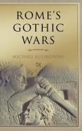 Rome's Gothic Wars di Michael Kulikowski edito da Cambridge University Press