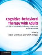 Cognitive-behavioral Therapy with Adults di Stefan G. Hofmann edito da Cambridge University Press