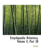 Encyclopaedia Britannica, Volume 4, Part 3b di Various edito da Bibliolife