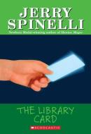 The Library Card di Jerry Spinelli edito da SCHOLASTIC