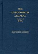Astronomical Almanac for the Year 2023 edito da GOVERNMENT PRINTING OFFICE