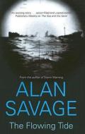 The Flowing Tide di Alan Savage edito da Severn House Publishers