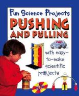 Pushing And Pulling di Gary Gibson edito da Hachette Children's Books