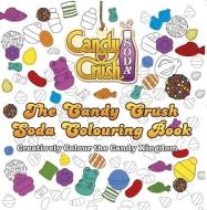 The Candy Crush Soda Colouring Book di Candy Crush edito da Little, Brown Book Group