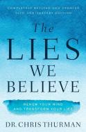 The Lies We Believe di Chris Thurman edito da Thomas Nelson Publishers